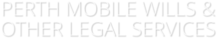 PERTH MOBILE WILLS & OTHER LEGAL SERVICES