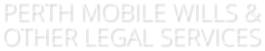 PERTH MOBILE WILLS & OTHER LEGAL SERVICES